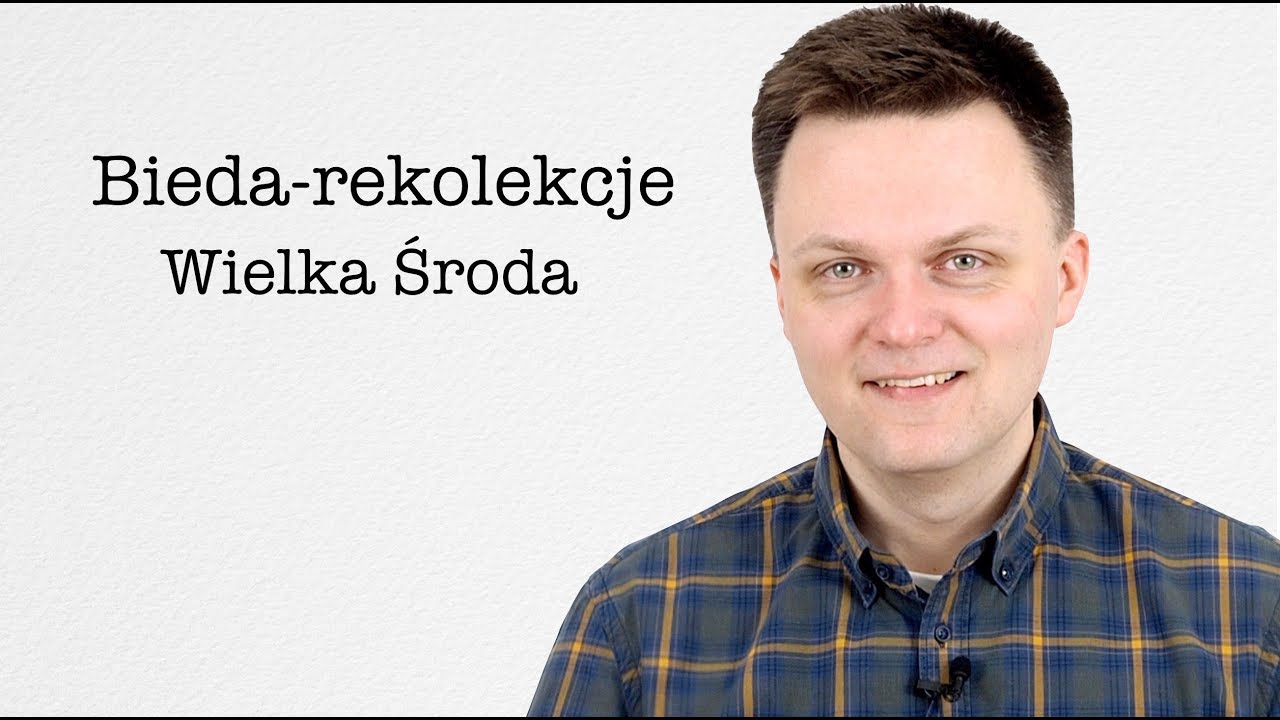 Bieda-rekolekcje wielkopostne Szymona Hołowni - Wielka Środa