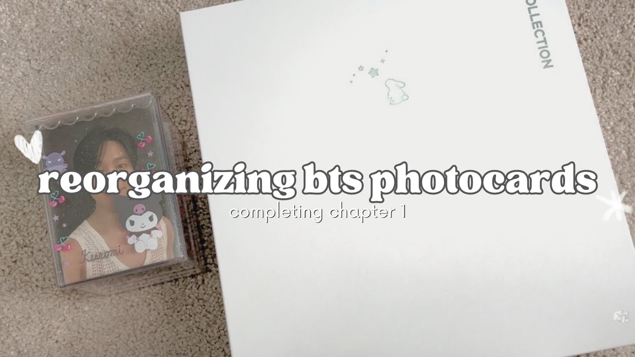 reorganizing & storing bts photocards *completing chapter 1*