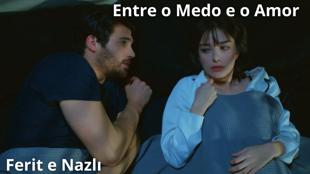 Entre o Medo e o Amor 💞 Ferit e Nazlı  | Romances de Novelas