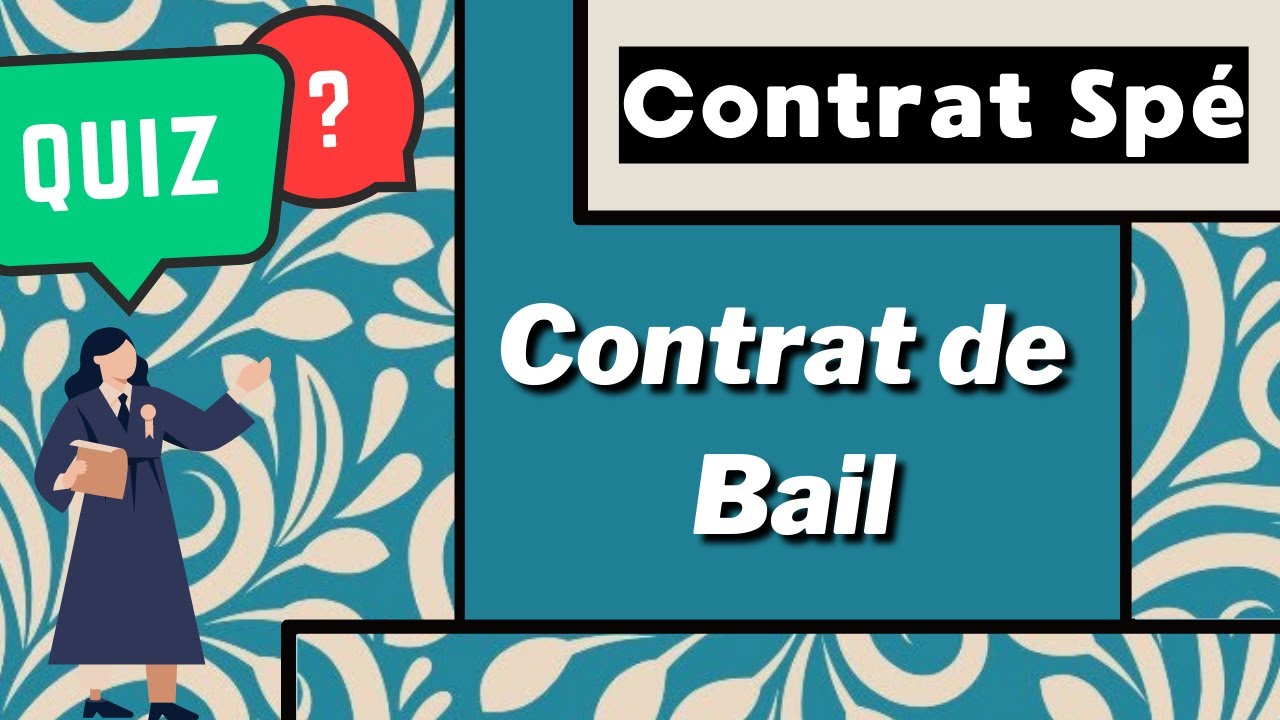 Le Contrat de Bail : [QUIZ - Contrats Spé]
