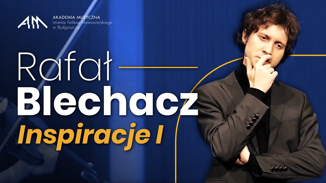 Rafał Blechacz  - Inspiracje I