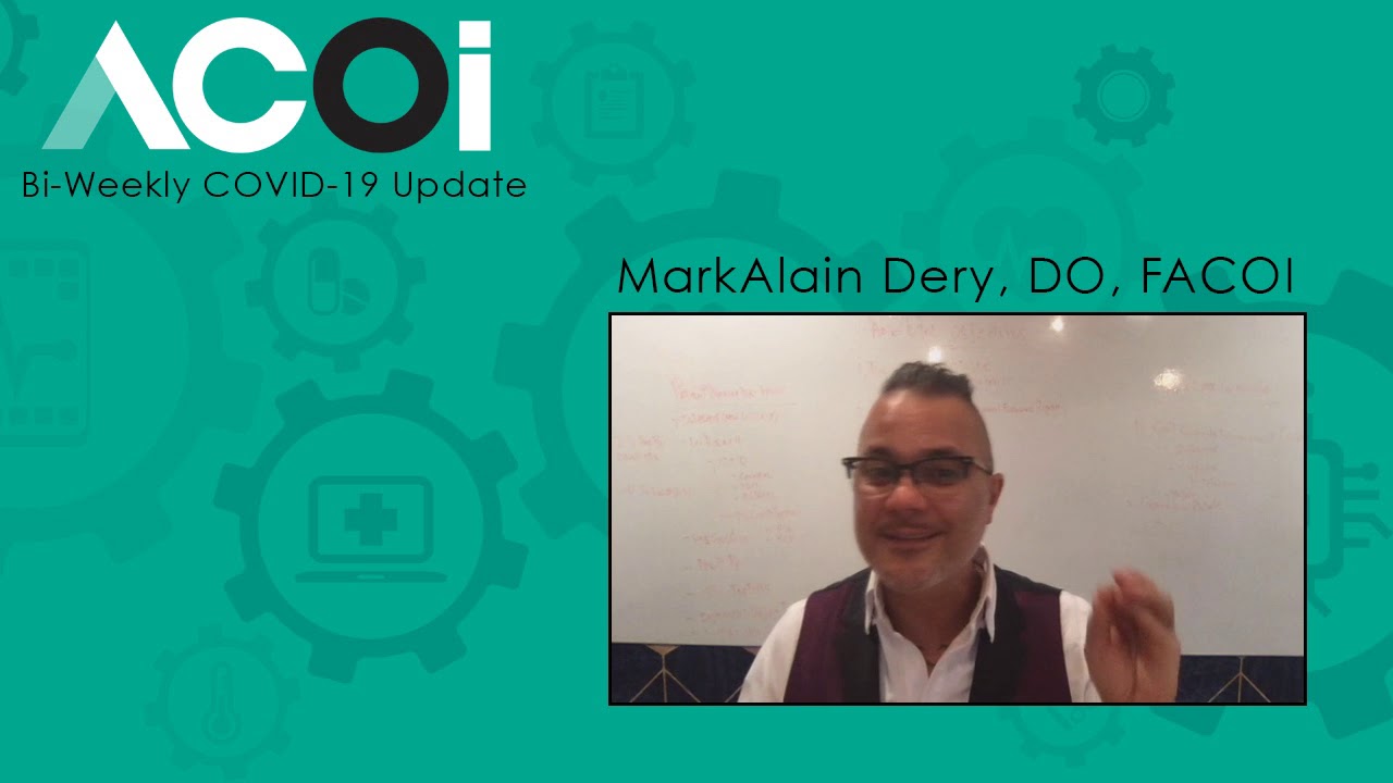 Bi-Weekly COVID-19 Update with MarkAlain Dery, DO, FACOI - June 5, 2020