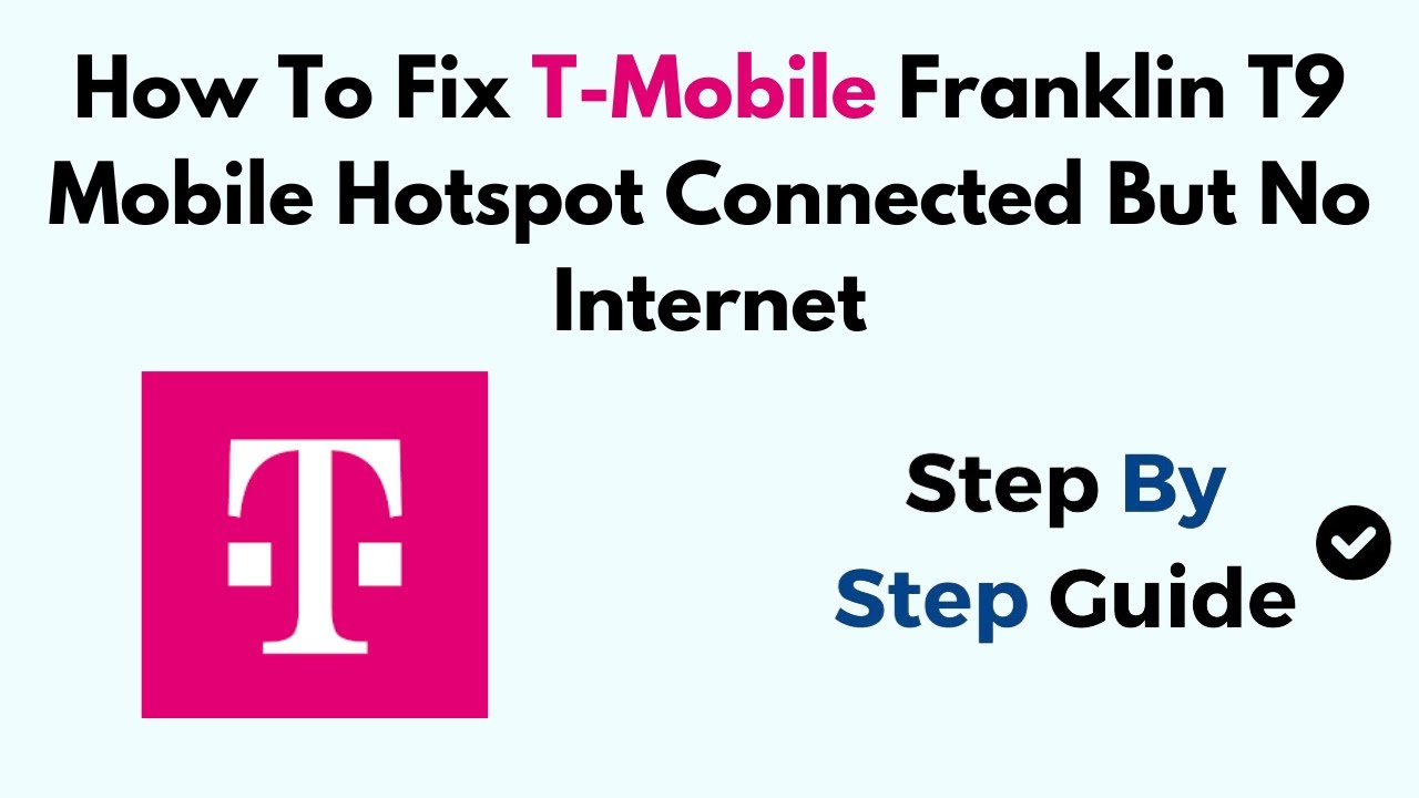 How To Fix T-Mobile Franklin T9 Mobile Hotspot Connected But No Internet