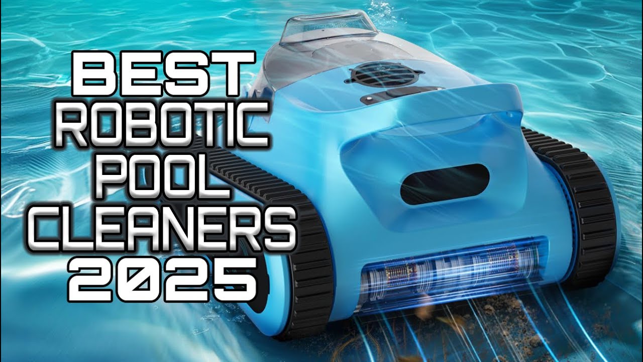 Best Robotic Pool Cleaners 2025 - Top Automated Home Pool Cleaners Everyone Should Have!