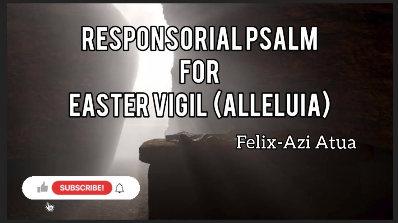 Alleluia (Easter Vigil Psalm/The Great Acclamation)| Arranged by Felix Atua|#holyweek #easter #psalm