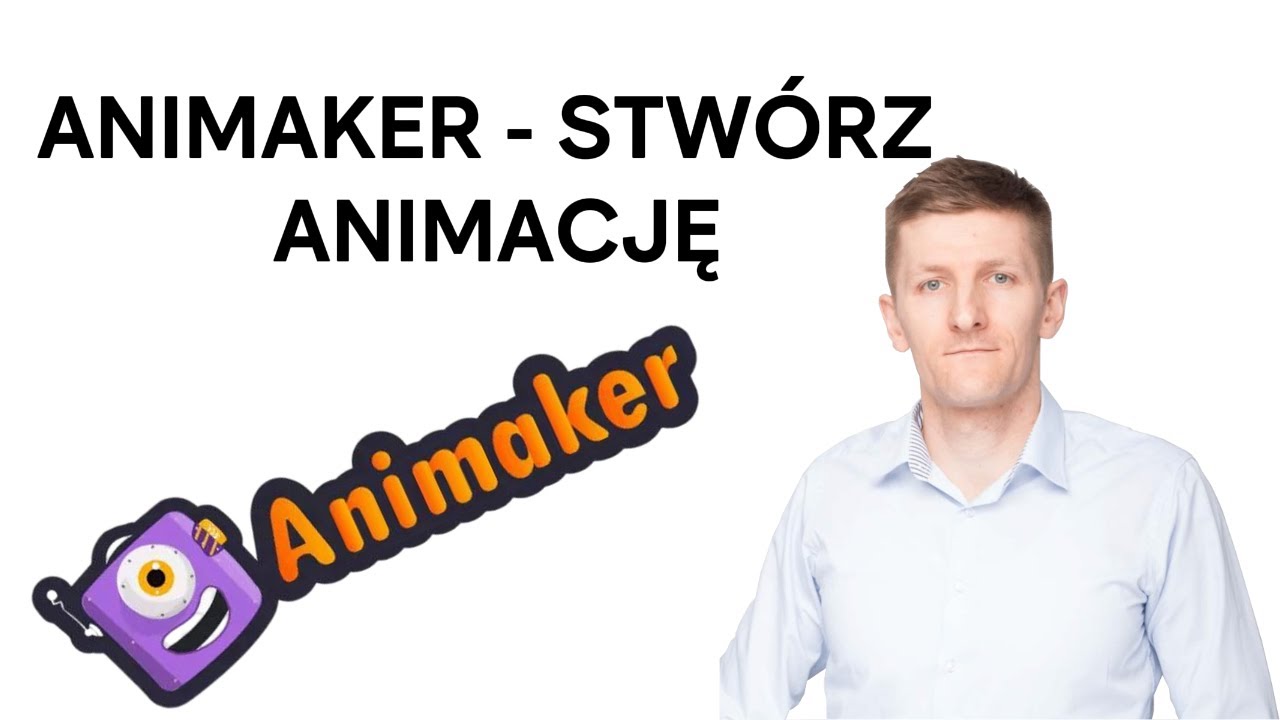 ANIMAKER - JAK TWORZYĆ ANIMACJE, REKLAMY. TUTORIAL KROK PO KROKU