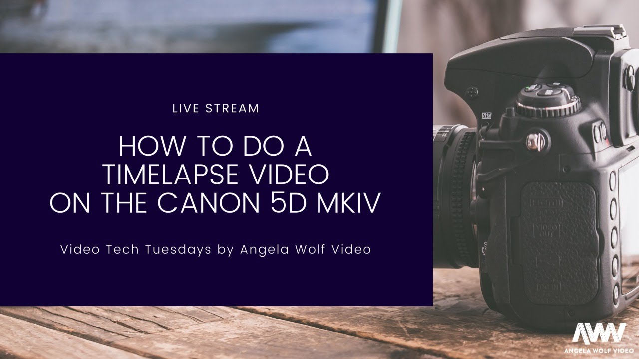 How to do a Timelapse Video on the Canon 5D mkiv - Video Tech Tuesdays