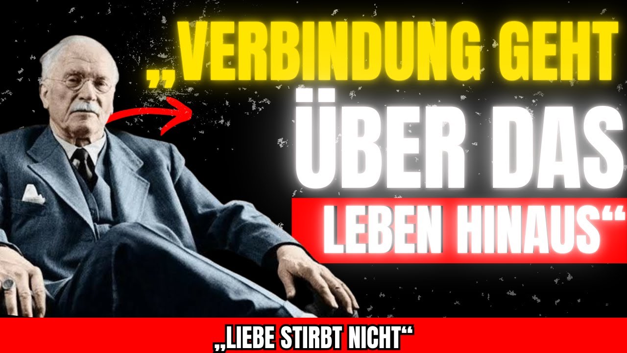 Haben Sie jemanden verloren, den Sie geliebt haben? Dieses Video ist für Sie – Carl Jung