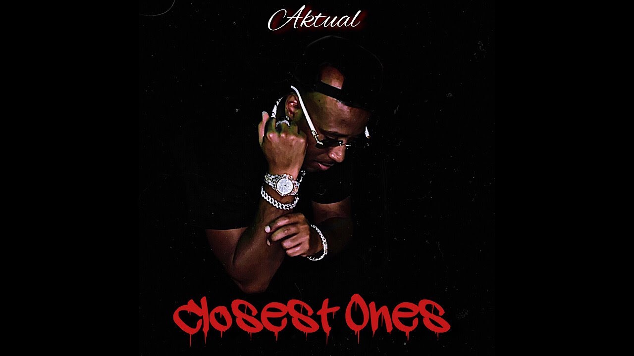 Aktual - Closest Ones (Official Audio) Single