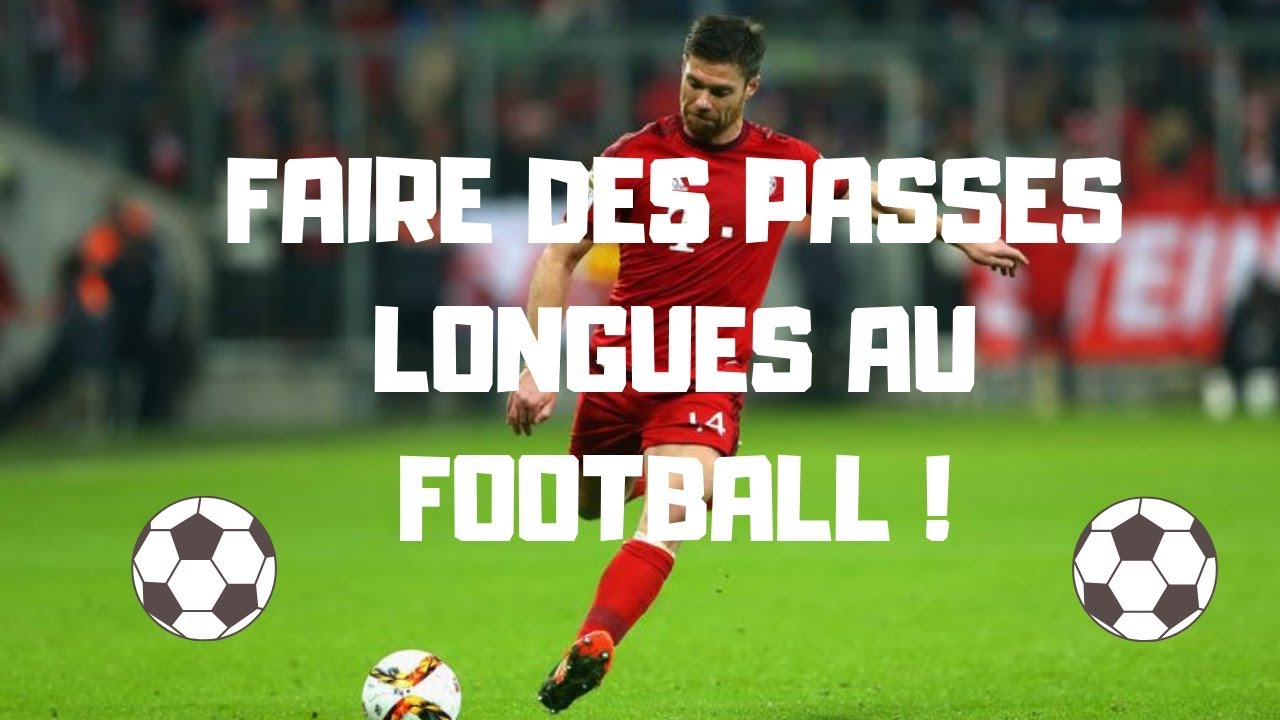 Comment améliorer son jeu long | LES DIFFÉRENTES PASSES LONGUES