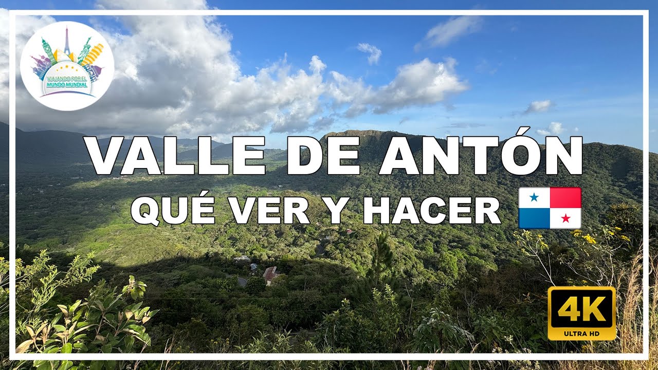 Qué ver en El Valle de Antón (Panamá 🇵🇦): el pueblo dentro de un volcán 🌋 | Guía de viaje 4K