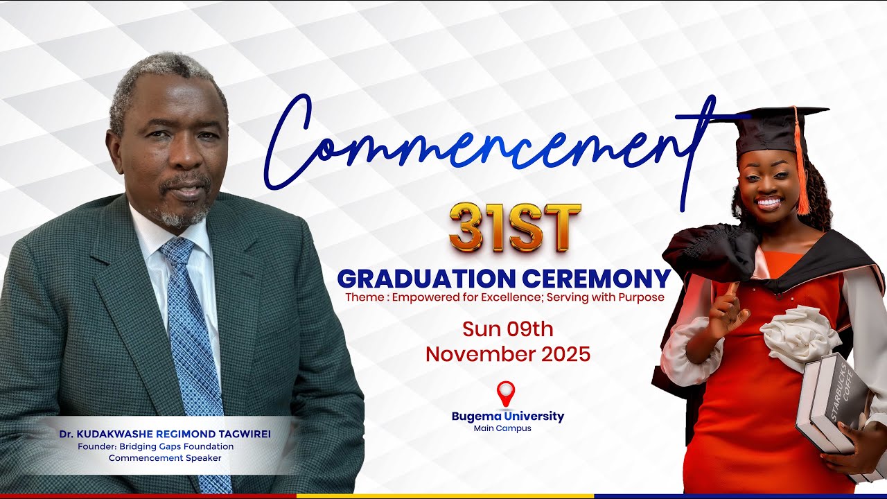 31ST GRADUATION CEREMONY || COMMENCEMENT ||  BUGEMA UNIVERSITY || 9TH NOVEMBER 2025