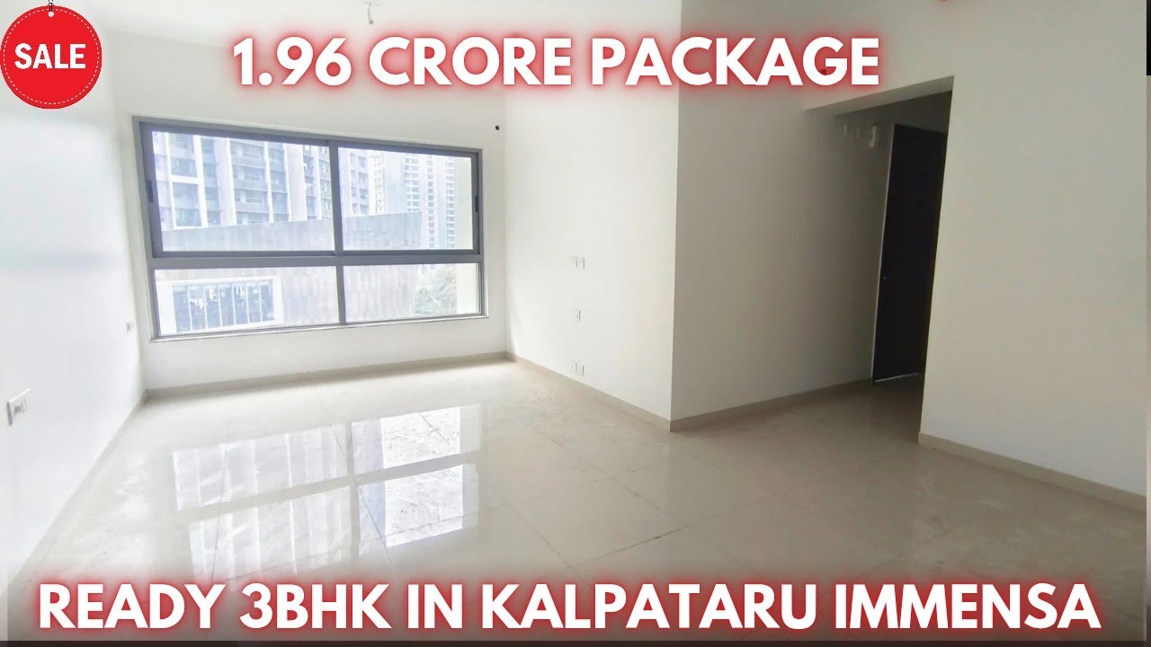 Ready to Move 3BHK For Sale in Thane West | Kalpataru Immensa | Unused 3BHK Flat 
