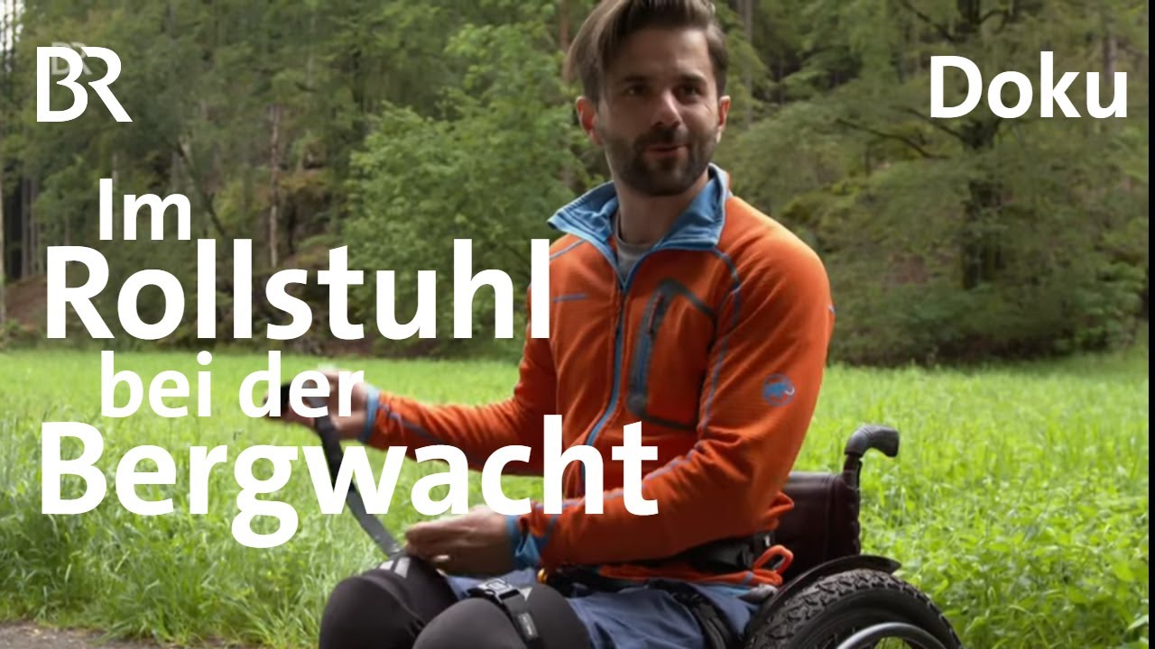 Chris Ferber - im Rollstuhl bei der Bergwacht | Doku | Bergauf-Bergab | BR
