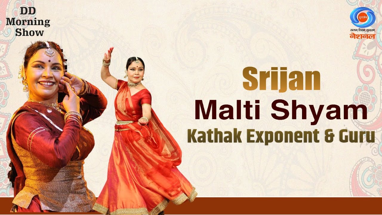 DD Morning Show | Srijan | Interview | Malti Shyam | Kathak Exponent & Guru | Indian Classical Dance