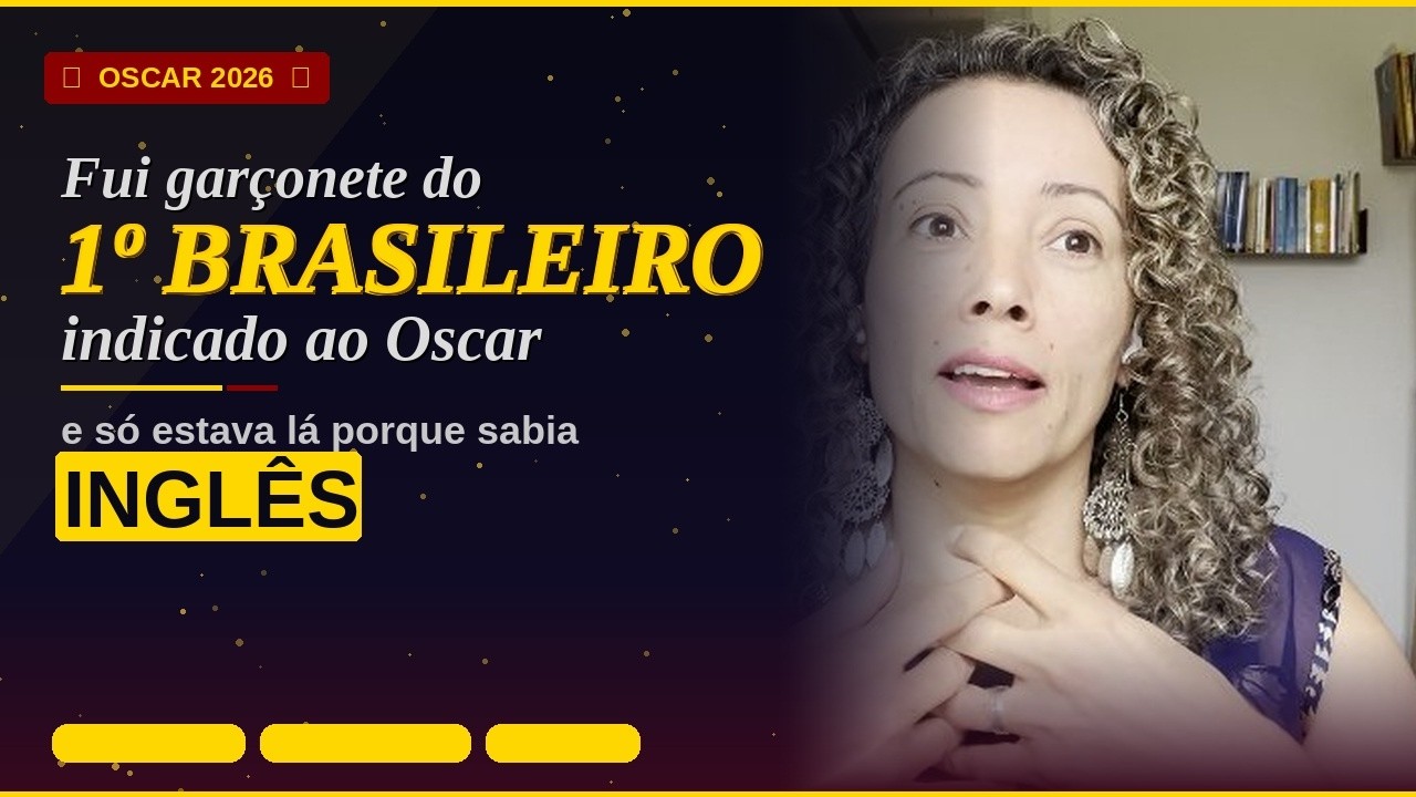 Fui garçonete do primeiro brasileiro indicado ao Oscar e o inglês foi o motivo.