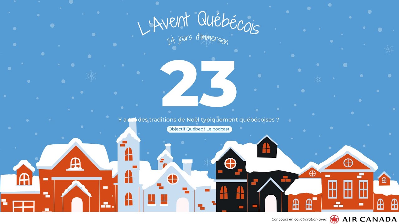 23 - Y a-t-il des traditions de Noël typiquement québécoises ?