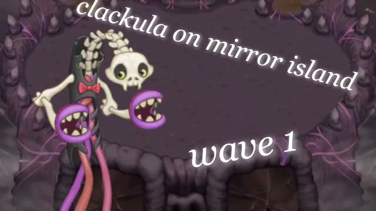 If Clackula Was On Mirror Island (Wave 1) If more monsters were On mirror Island