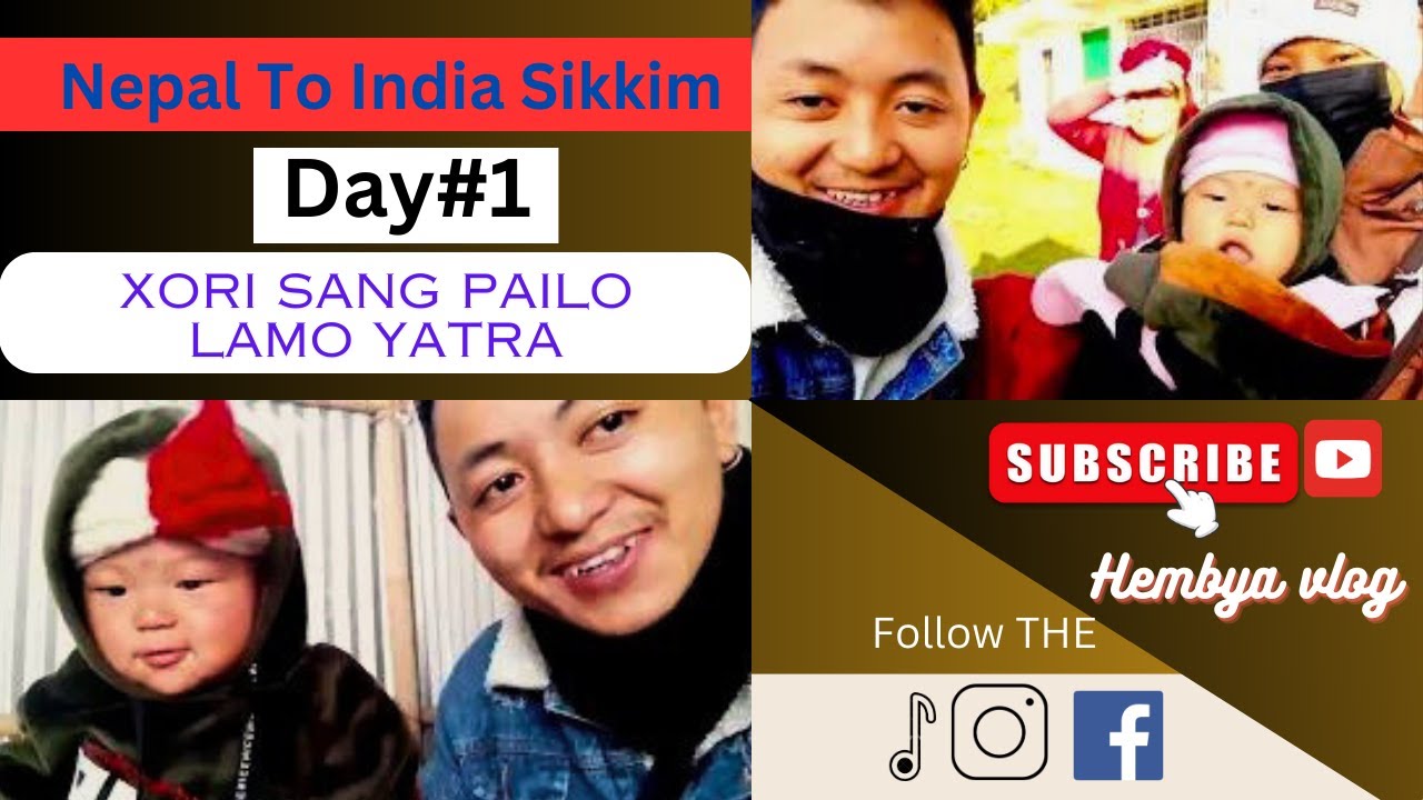India | Nepal To Sikkim Singtam Day#1 xori sanga pailo yatra Hembya Vlog
