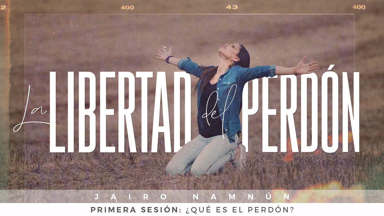&iquest;Qu&eacute; es el perd&oacute;n? - Jairo Namn&uacute;n (La IBI)