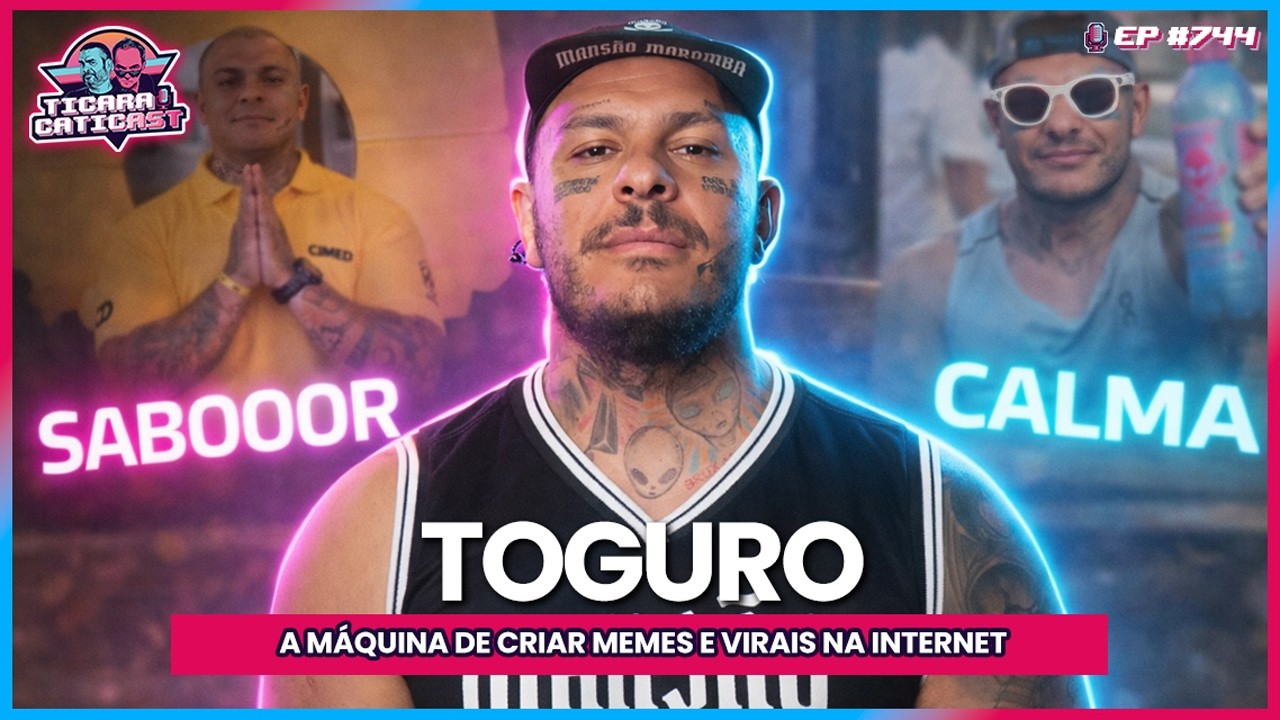 O HOMEM DO SABOR - TOGURO -  TICARACATICAST | EP 744
