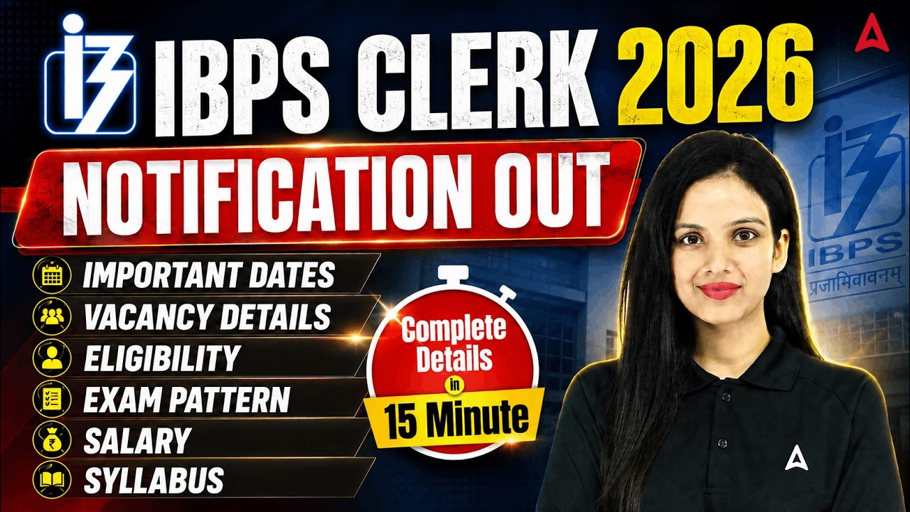 IBPS Clerk Notification 2026 Out | Complete Exam Information