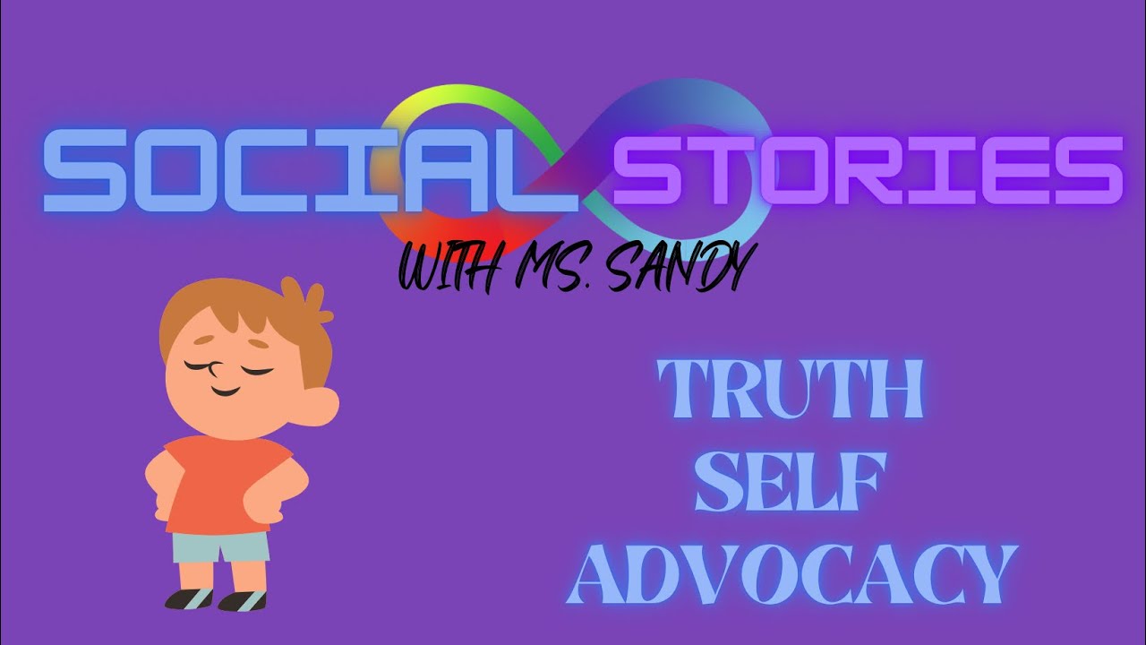 Social Story: Truth Self Advocacy 