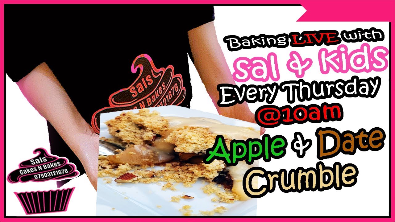 🎂Baking Apple & Date Crumble LIVE With Sal & Kids Every Thursday @ AGT 🧁 Sal's Cake's n Bake's