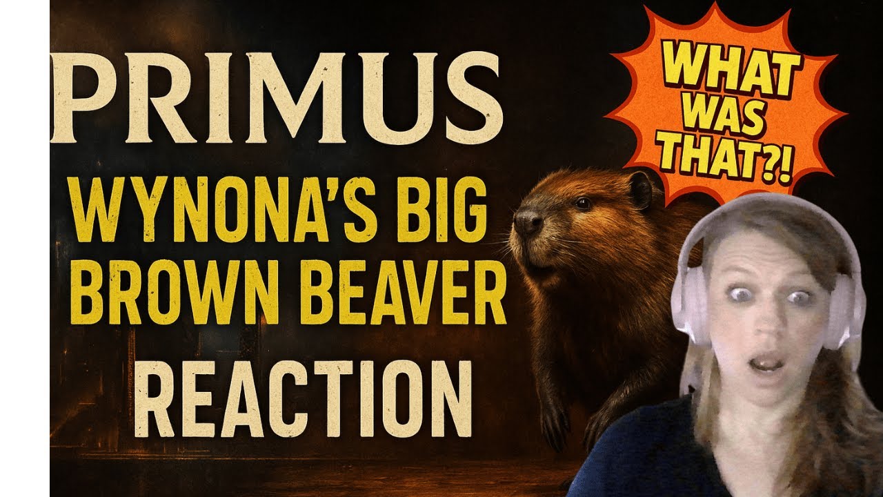 Primus Gets Weird! Wynona’s Big Brown Beaver Reaction!  First time watching!
