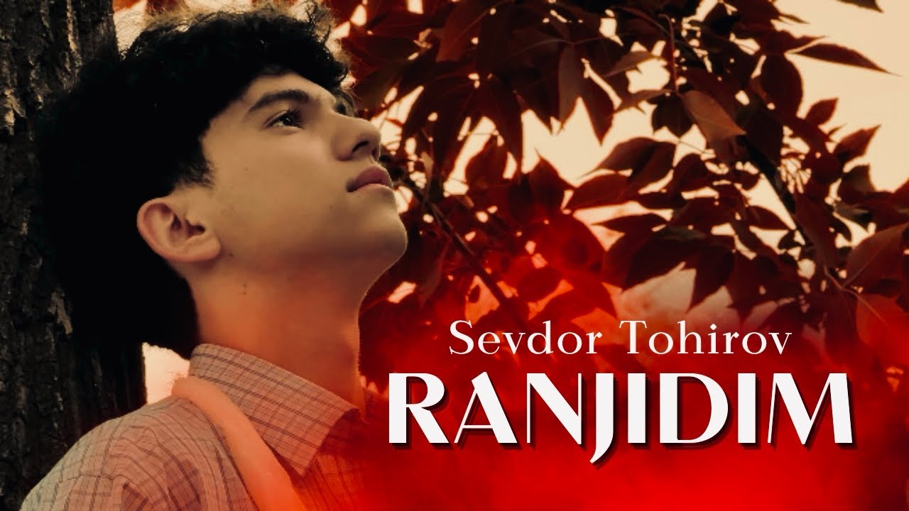 Sevdor Tohirov - Ranjidim (TO&rsquo;LIQ VERSIYA)