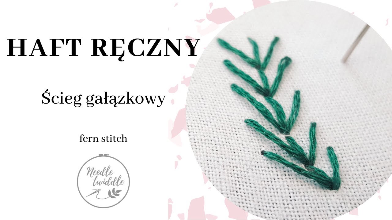 #29 Haft ręczny: ścieg gałązkowy / paprotka || Needle Twiddle