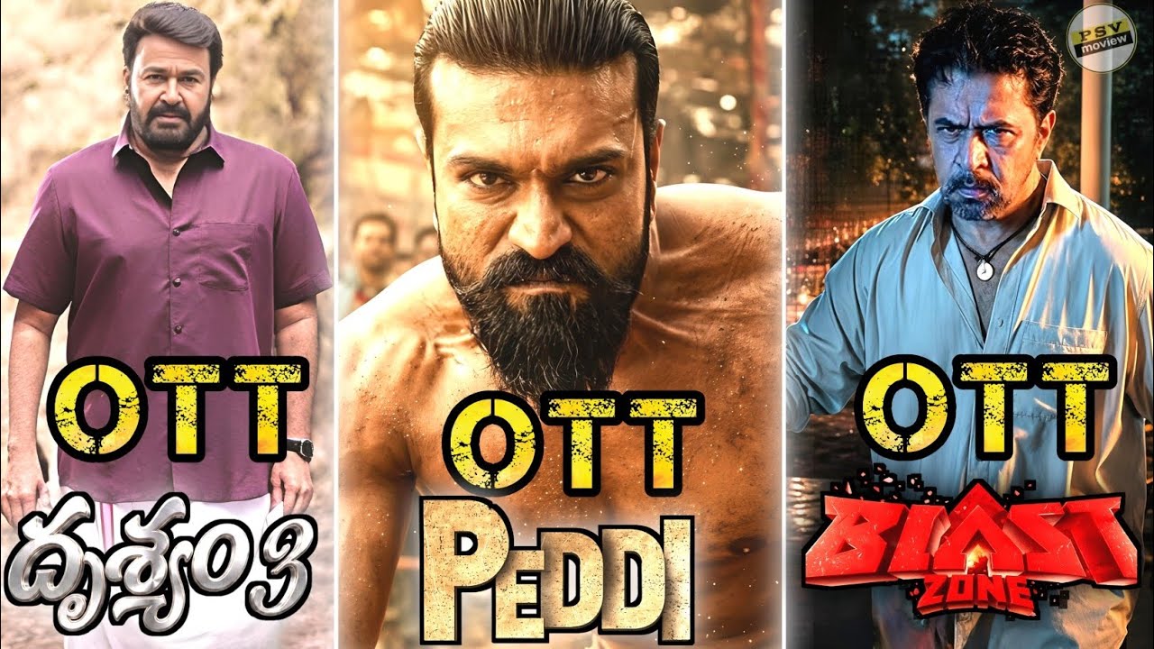 Peddi ott release date | blast ott release date | Drishyam 3 ott release date | this week ott movies