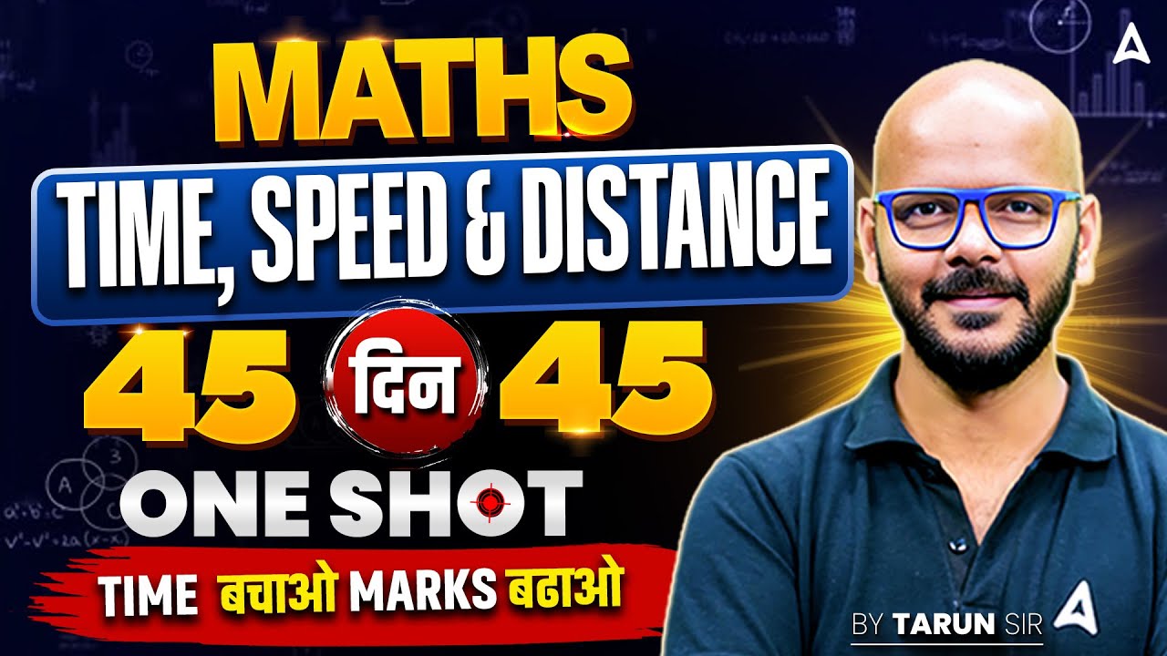 SSC CGL Maths Classes 2026 | Time Speed & Distance One Shot | Day 17 | SSC CGL Maths By Tarun Sir