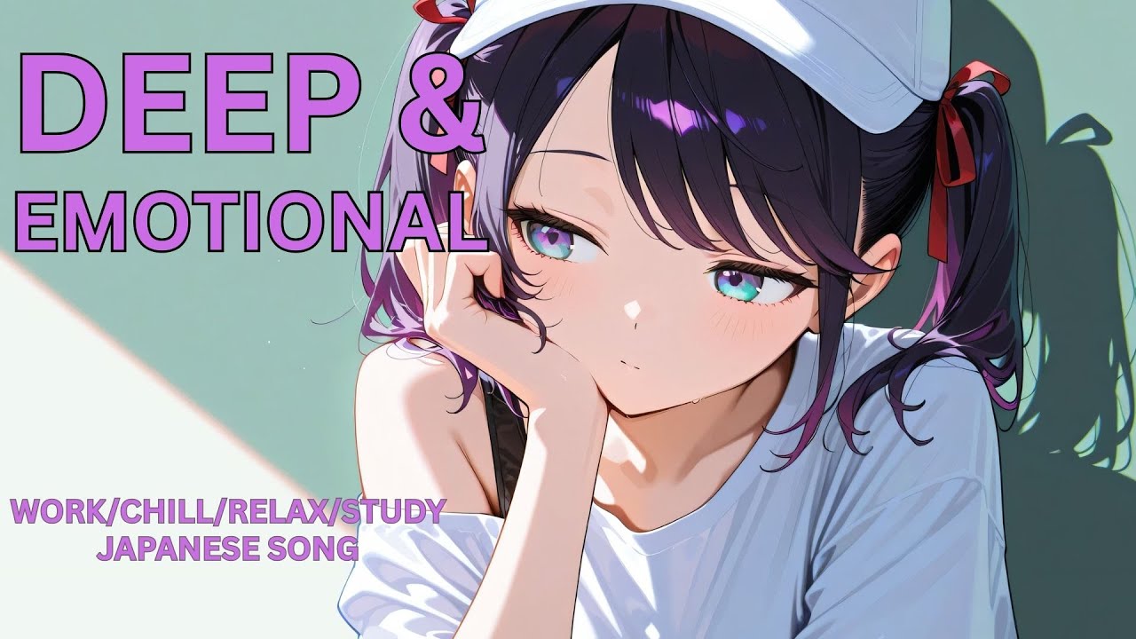 🎧 [Playlist] Deep & Emotional Japanese Songs that heals your broken heart 🩹