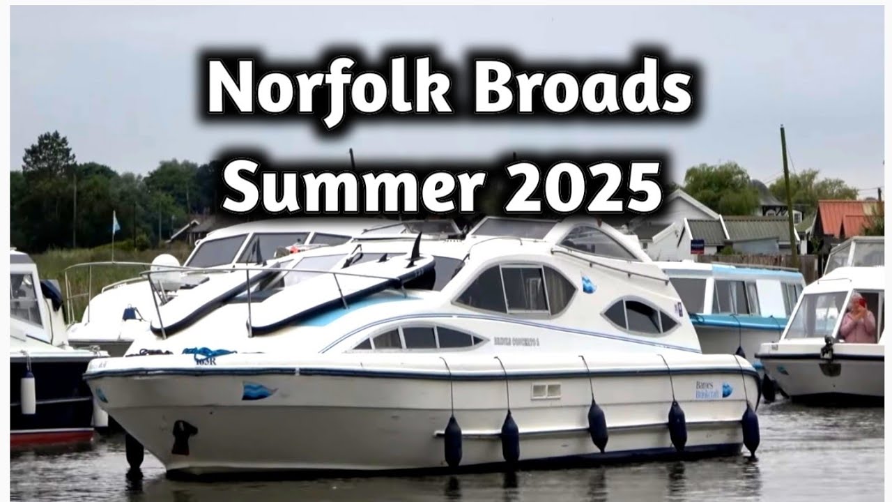 July and August 2025: The Norfolk Broads Come Alive!