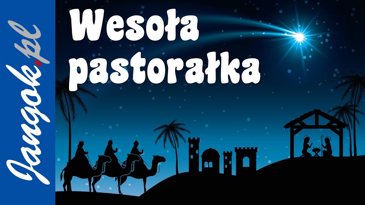 Grajmy Panu - wesoła pastorałka - Jangok - najpiękniejsze polskie kolędy i pastorałki