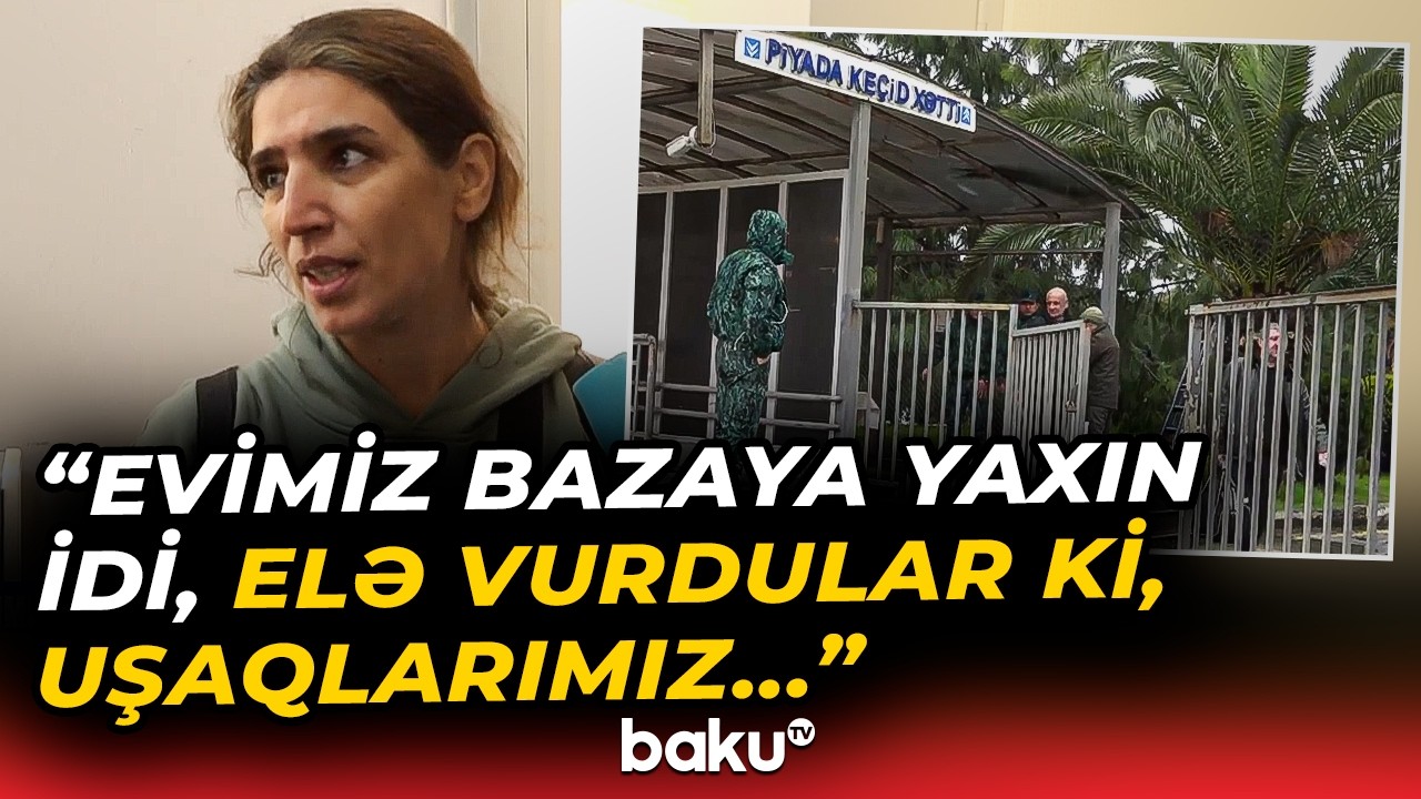 İrandan Azərbaycana təxliyə olunanlar baş verənləri danışdı | 