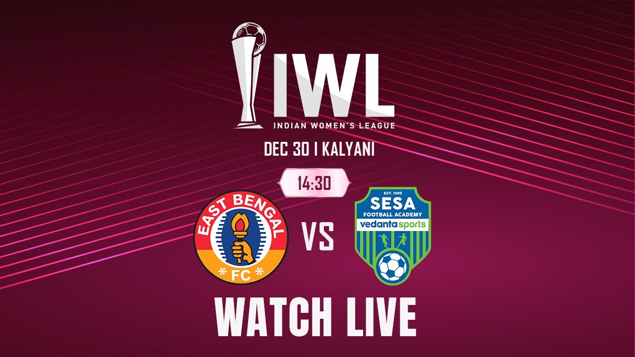 East Bengal FC vs Sesa FA | Indian Women's League 2025-26 | LIVE