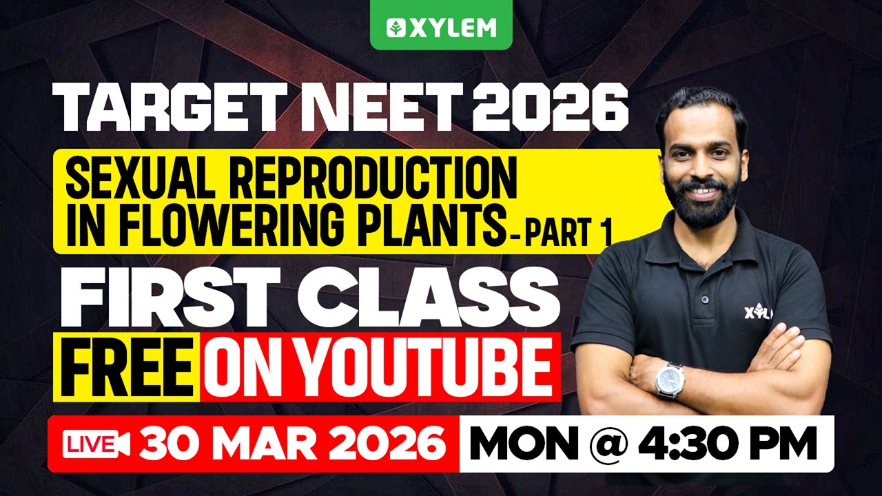 TARGET NEET 2026: SEXUAL REPRODUCTION IN FLOWERING PLANTS - PART 1 - FIRST CLASS FREE ON YOUTUBE |
