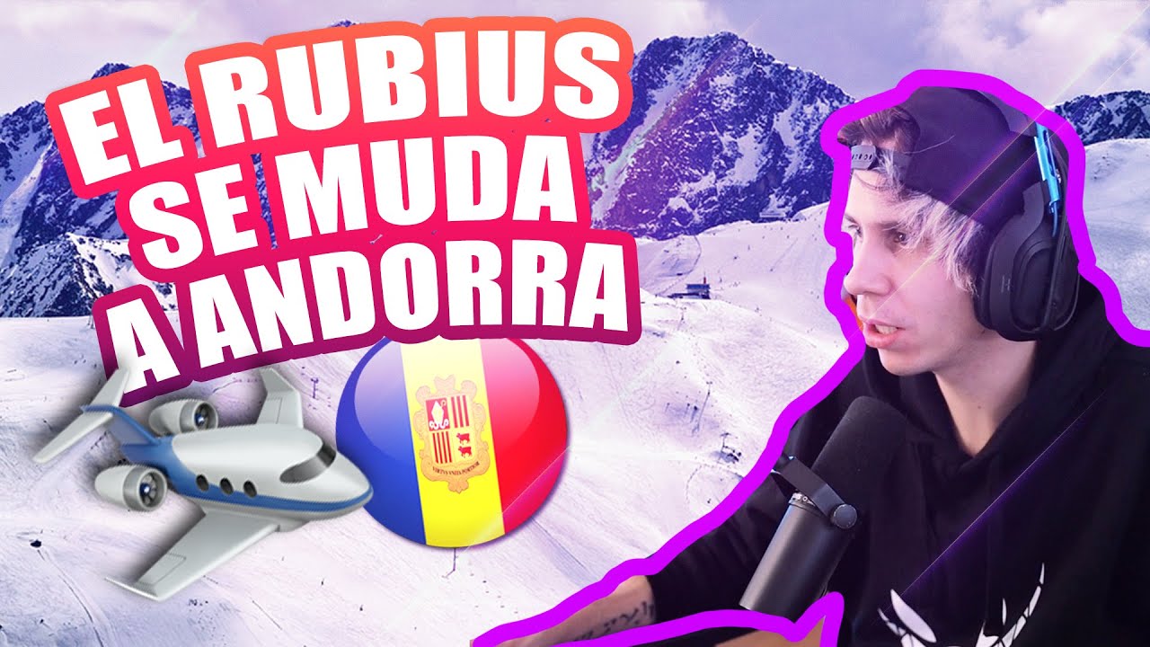 RUBIUS cuenta por qu&eacute; se muda a ANDORRA