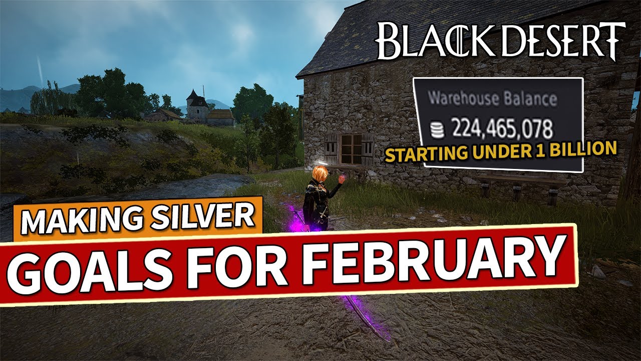 My Goals for February to Make Silver Starting Under 1 Billion in Black Desert