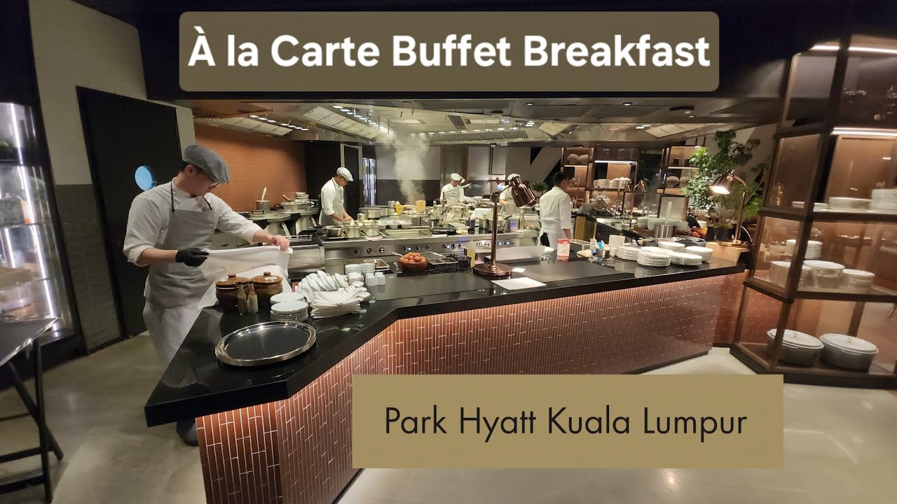 À la Carte Buffet Breakfast Park Lounge Park Hyatt Kuala Lumpur KL at Merdeka 118 Tower Malaysia