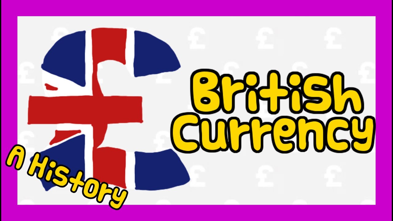 A History of British Currency (1/2)
