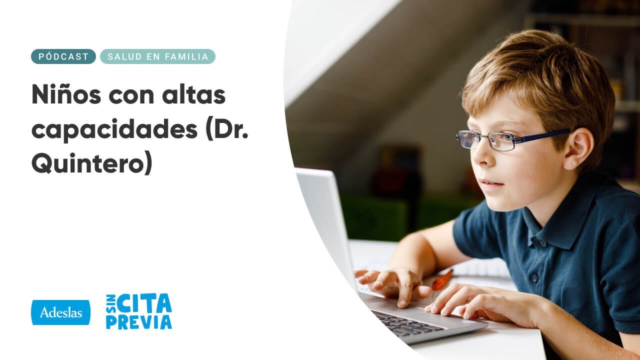 Niños con altas capacidades (Dr. Quintero) | Ep. 03x41