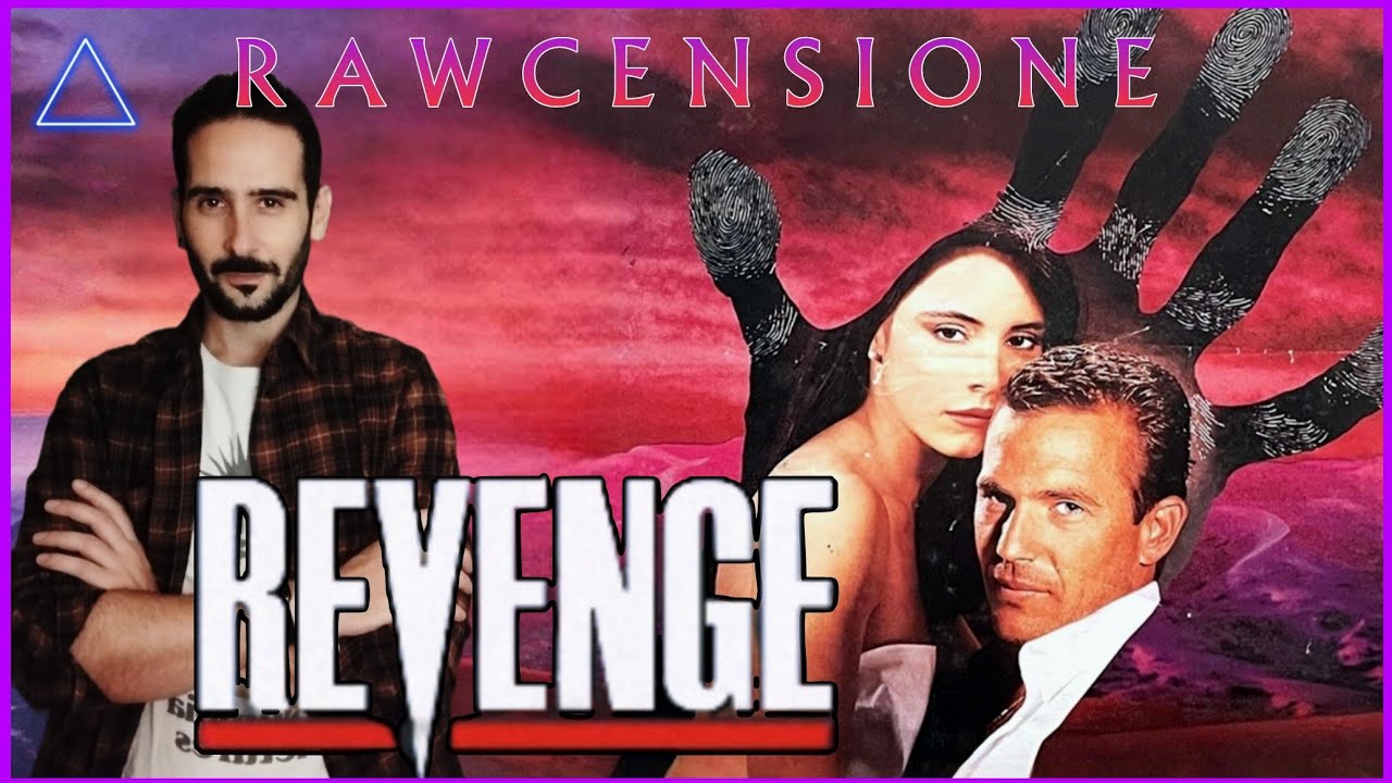 🎙️ ||| REVENGE (1990) di Tony Scott - RAWCENSIONE