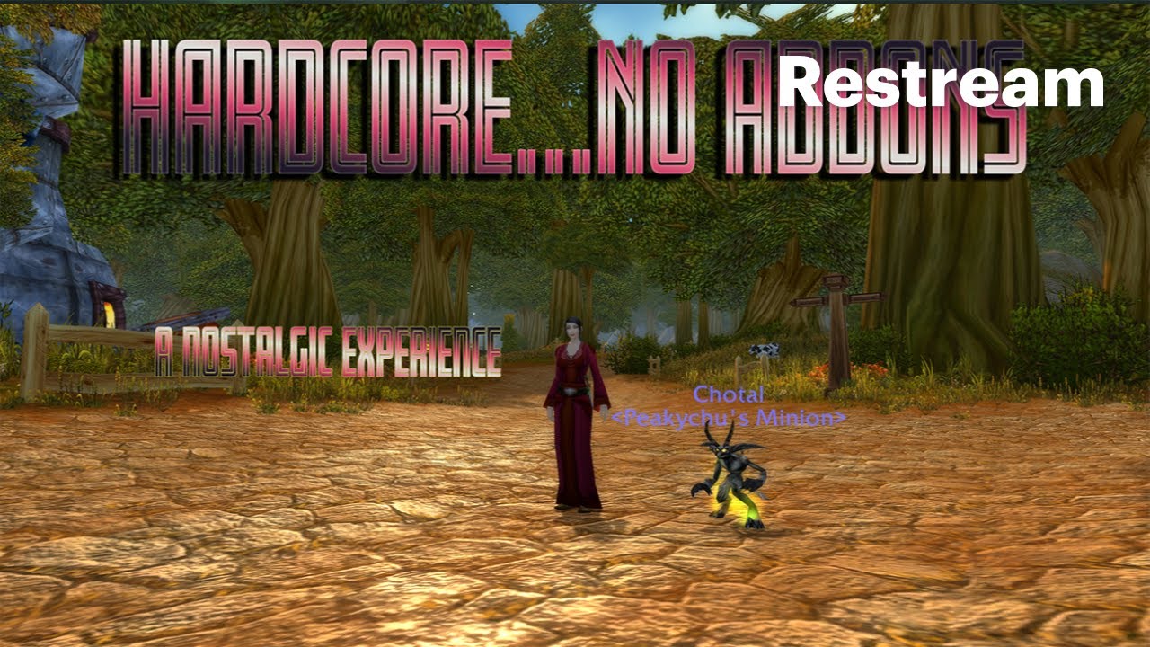 HARDCORE CLASSIC WOW!!