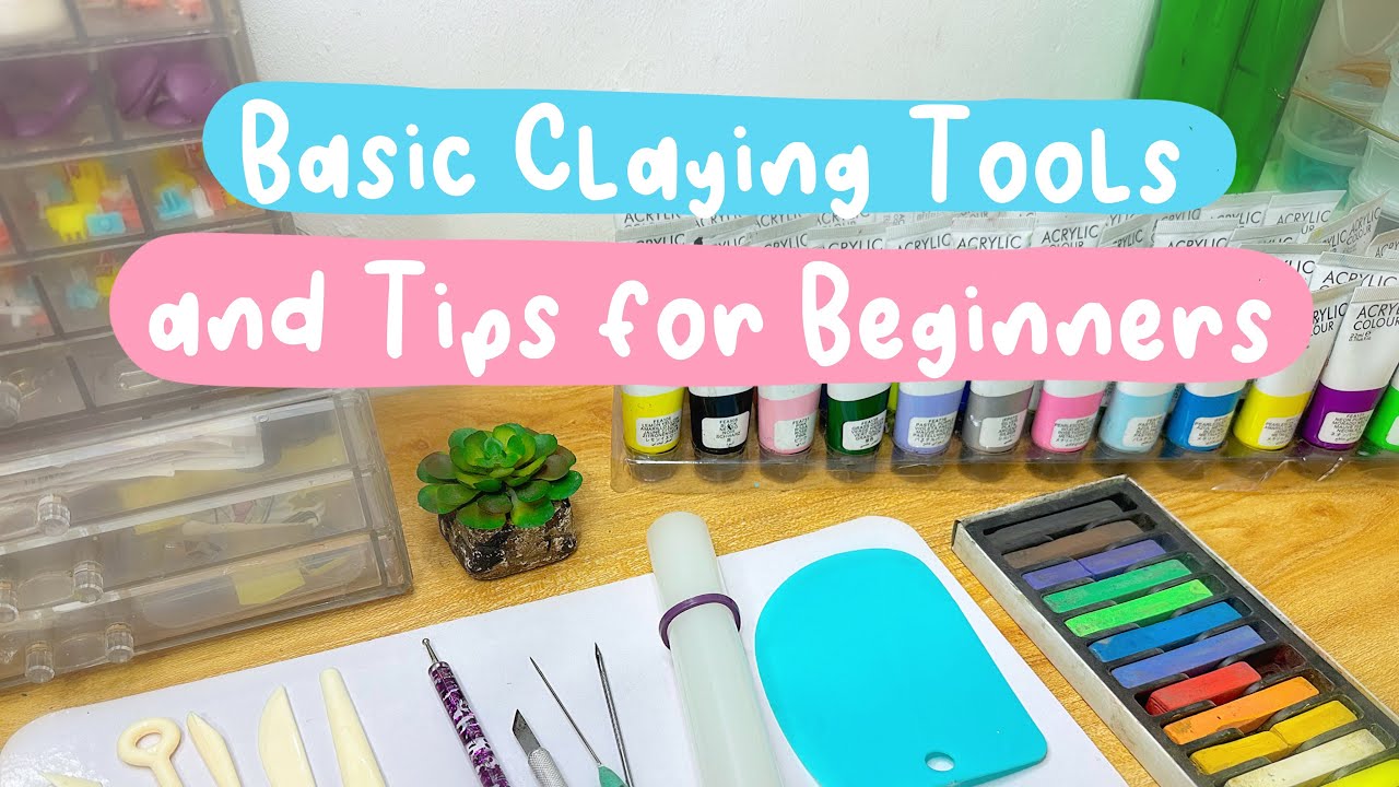 Basic Claying Tools and Tips for Beginners | Air Dry Clay