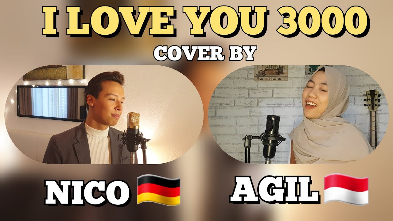 I Love You 3000 - Stephanie Poetri - Cover By Agil Andy & Nico Kube - Duet Indonesia & Germany