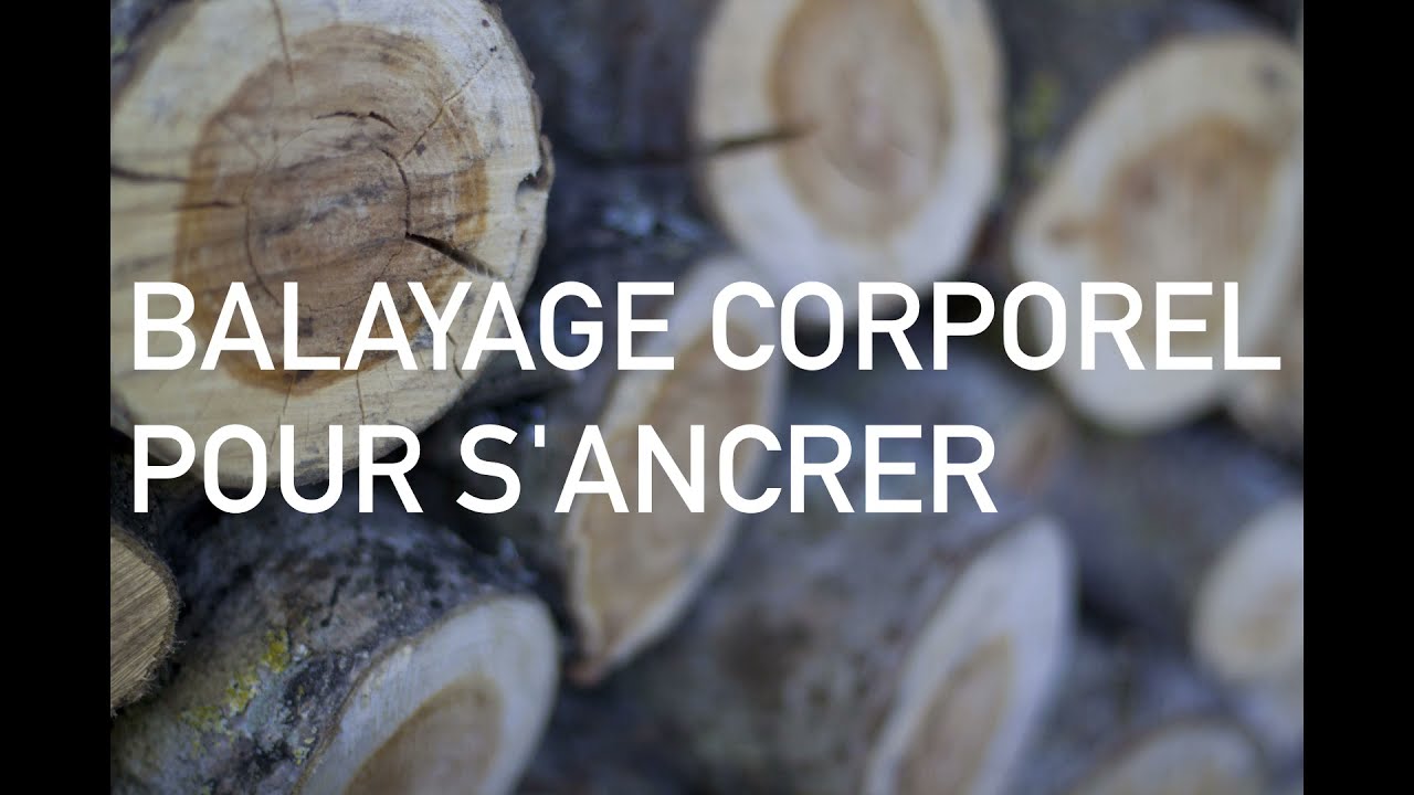 Balayage corporel pour s'ancrer