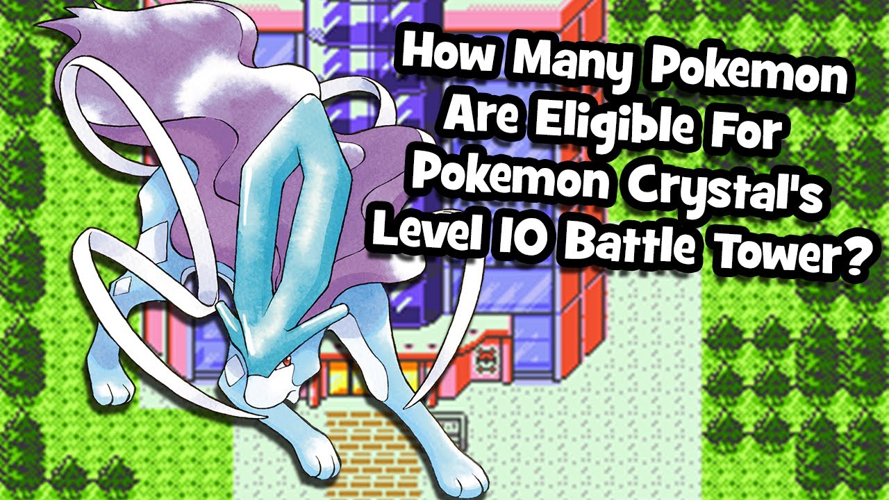 How Many Pokémon Are Eligible For Pokémon Crystal's Level 10 Battle Tower?